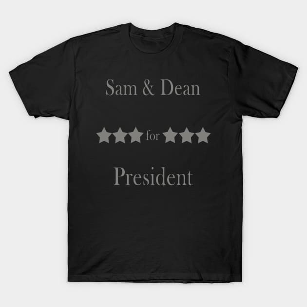 Sam & Dean for president perfect gift for supernaturals fans T-Shirt by AbirAbd